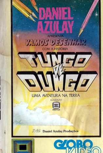 Tungo de Dungo - Uma Aventura na Terra - Poster / Capa / Cartaz - Oficial 1