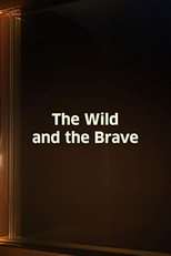 The Wild and the Brave (The Wild and the Brave)