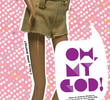 Oh, My God!