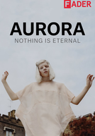 AURORA - Nothing is Eternal (AURORA - Nothing is Eternal)