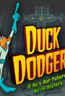 Duck Dodgers (1ª Temporada) - Poster / Capa / Cartaz - Oficial 2