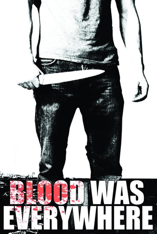 Poster 1 de Filme Blood Was Everywhere (2011)