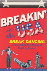 Breakin’ in the USA: Break Dancing and Electric Boogie Taught by the Pros (Breakin’ in the USA: Break Dancing and Electric Boogie Taught by the Pros)