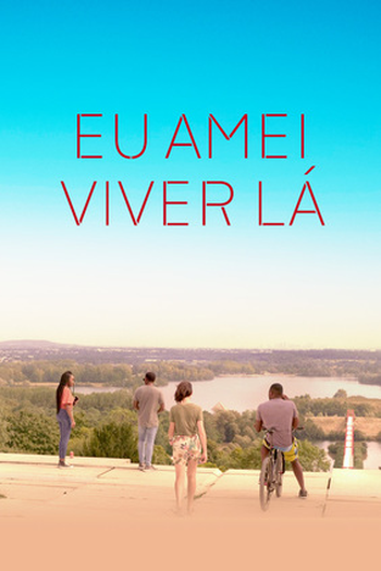 Poster de Filme Eu Amei Viver Lá (2021)