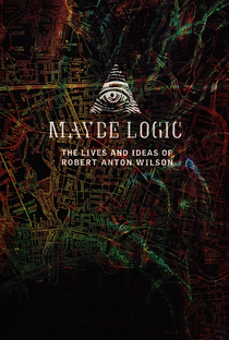 Lógica do Talvez: As Vidas e Ideias de Robert Anton Wilson - Poster / Capa / Cartaz - Oficial 2