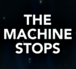 The Machine Stops