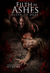 Filth to Ashes Flesh to Dust (Filth to Ashes Flesh to Dust)