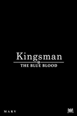 Kingsman - The Blue Blood (Kingsman - The Blue Blood)