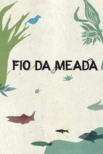 Fio da Meada - Poster / Capa / Cartaz - Oficial 1