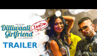 Dilliwaali Zaalim Girlfriend Trailer | Jackie Shroff, Divyendu Sharma | Yo Yo Honey Singh | T-Series