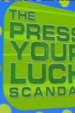 Big Bucks: The Press Your Luck Scandal (Big Bucks: The Press Your Luck Scandal)
