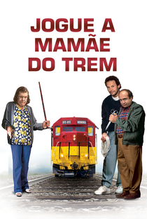 Jogue a Mamãe do Trem - Poster / Capa / Cartaz - Oficial 9