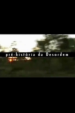 Pré-História da Desordem (Pré-História da Desordem)