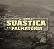 Entre a Suástica e a Palmatória