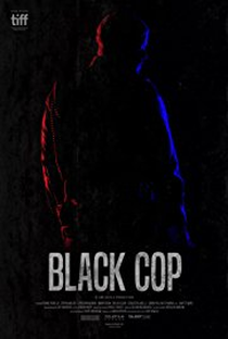 Black Cop - Poster / Capa / Cartaz - Oficial 2