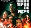 Cinco Tipos de Medo