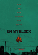 On My Block (4ª Temporada) (On My Block (Season 4))