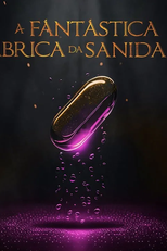 A Fantástica Fábrica da Sanidade (A Fantástica Fábrica da Sanidade)