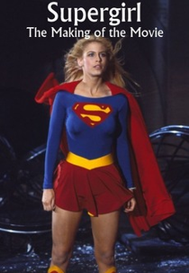 Supergirl: The Making of the Movie (Supergirl: The Making of the Movie)