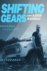 Shifting Gears With Aaron Kaufman (Shifting Gears With Aaron Kaufman)