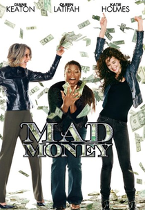 Loucas por Amor, Viciadas em Dinheiro (Mad Money)