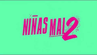 NIÑAS MAL 2 (MTV) Promo 1 Uploaded by PooChiNyX