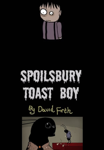 Spoilsbury Toast Boy (Spoilsbury Toast Boy)