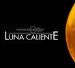 Luna Caliente