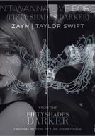 Zayn & Taylor Swift: I Don't Wanna Live Forever
