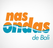 Nas Ondas de Bali