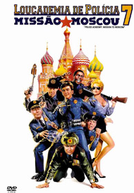 Loucademia de Polícia 7: Missão Moscou (Police Academy: Mission to Moscow)