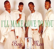 Boyz II Men: I'll Make Love to You