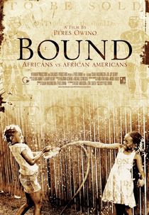 Bound: Africans versus African Americans (Bound: Africans versus African Americans)