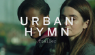 URBAN HYMN Trailer | Festival 2015