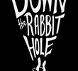 Down the Rabbit Hole