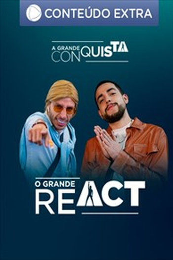 Poster de Série O Grande React - A Grande Conquista (2023)