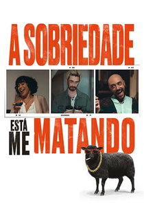 A sobriedade está me matando (Sobriedad Me Estás Matando)