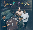 Bust Down (1ª Temporada)