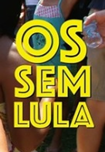 Os Sem-Lula (Os Sem-Lula)