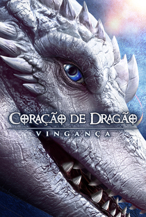 Coração de Dragão: Vingança - Poster / Capa / Cartaz - Oficial 2