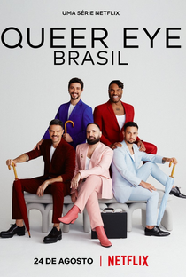 Queer Eye Brasil (1ª Temporada) - Poster / Capa / Cartaz - Oficial 1