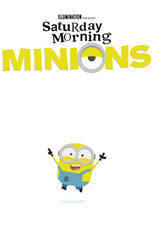 Saturday Morning Minions (Saturday Morning Minions)