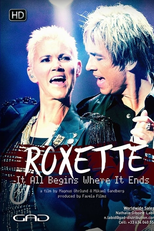 Roxette: It All Begins Where It Ends (Roxette: It All Begins Where It Ends)