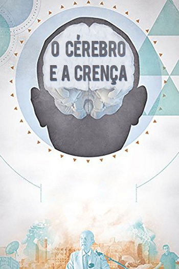 Poster de TV O Cérebro e a Crença (2016)