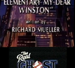 Elementary My Dear Winston by The Real Ghost Busters