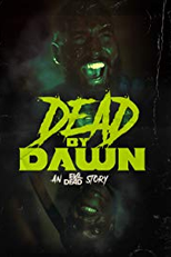 Dead by Dawn: An Evil Dead Story (Dead by Dawn: An Evil Dead Story)
