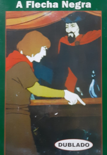 A Flecha Negra (The Black Arrow)