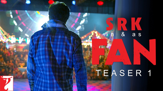 Trailer: FAN - Teaser 1 | Shah Rukh Khan - Releasing on 15 April 2016