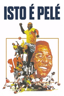 Isto é Pelé - Poster / Capa / Cartaz - Oficial 1