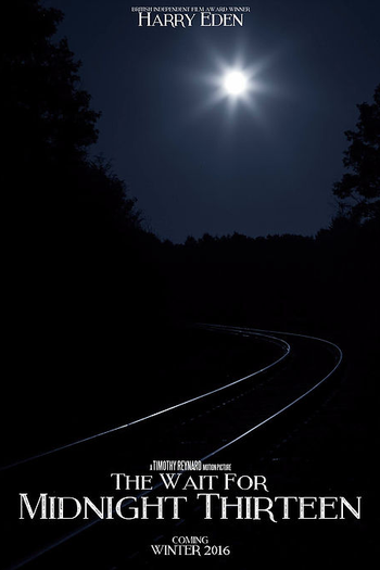 Poster de Filme The Wait for Midnight Thirteen (2016)